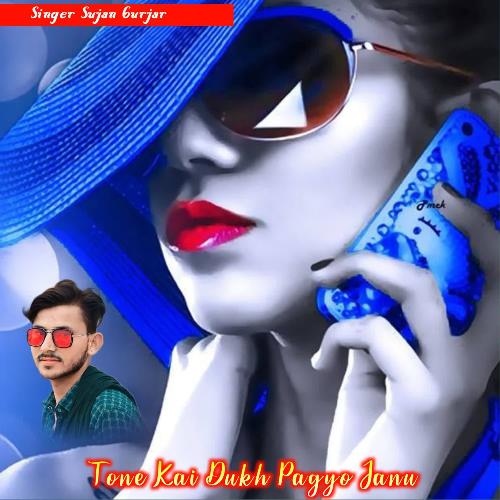 Tone Kai Dukh Pagyo Janu