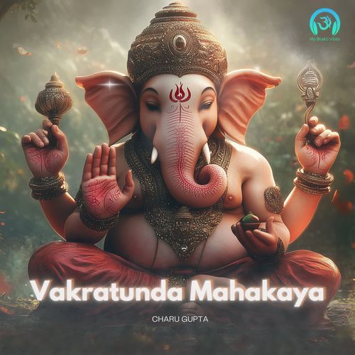 Vakratunda Mahakaya