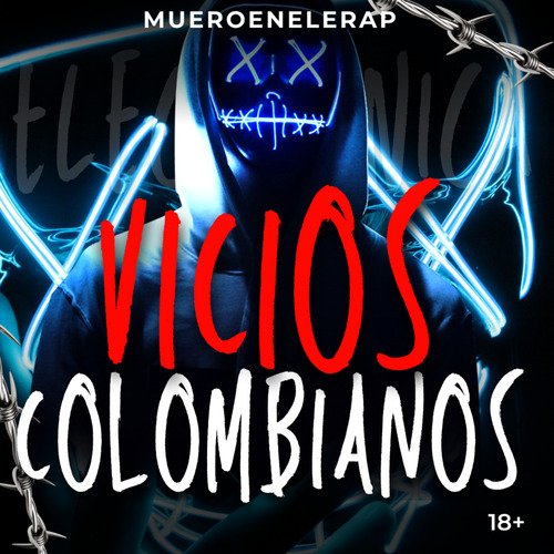 Vicios Colombianos, Mueroenelrap