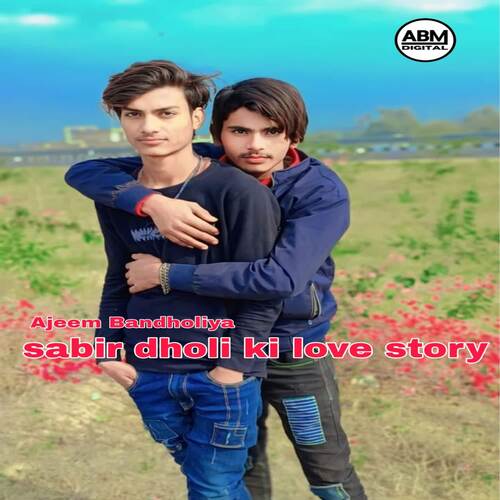 sabir dholi ki love story