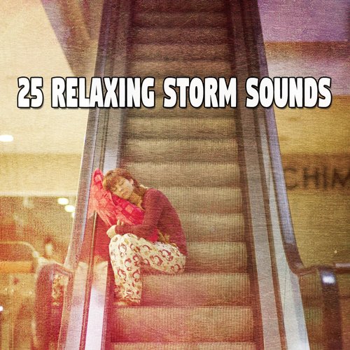 25 Relaxing Storm Sounds