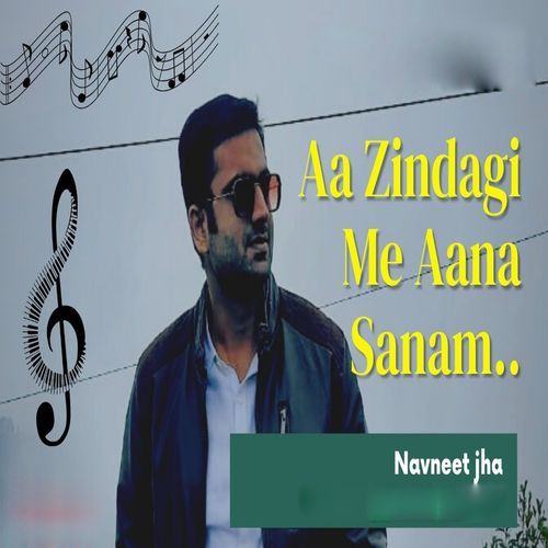 Aa Zindagi Me Aana Sanam