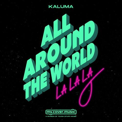 All Around The World (La La La)