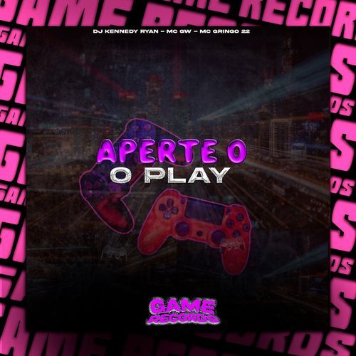 Aperte o Play
