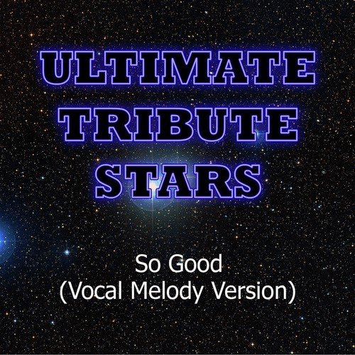 B.o.B. - So Good (Vocal Melody Version)