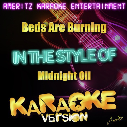 Beds Are Burning (In the Style of Midnight Oil) [Karaoke Version]