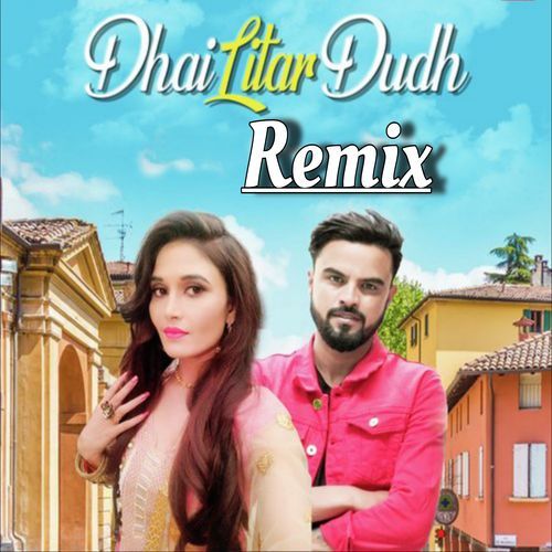 Dhai Litar Dudh (Remix)