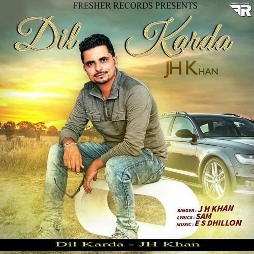 Dil Karda - JH Khan