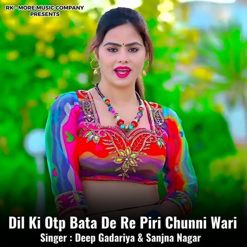 Dil Ki Otp Bata De Re Piri Chunni Wari