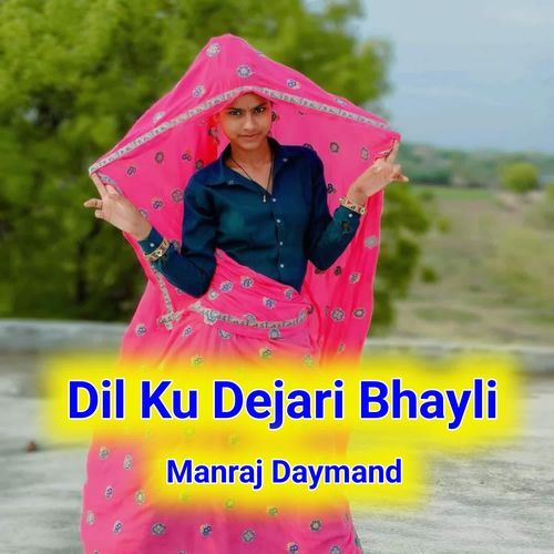 Dil Ku Dejari Bhayli