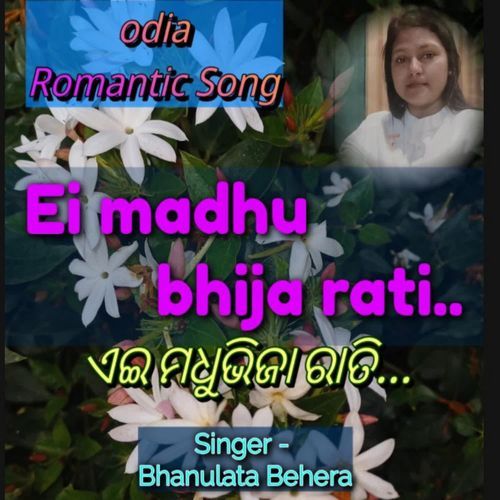 Ei Madhu Bhija Rati ..