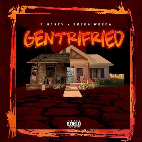 Gentrifried (feat. Beeda Weeda) cover art