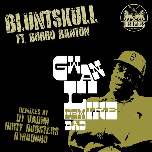 Gwan Like Dem Bad (DJ Vadim Remix) [feat. Burro Banton] cover art