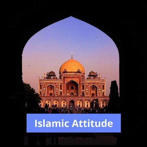 Islamic Attitude