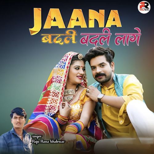 Jaana Badlee Badlee Lage