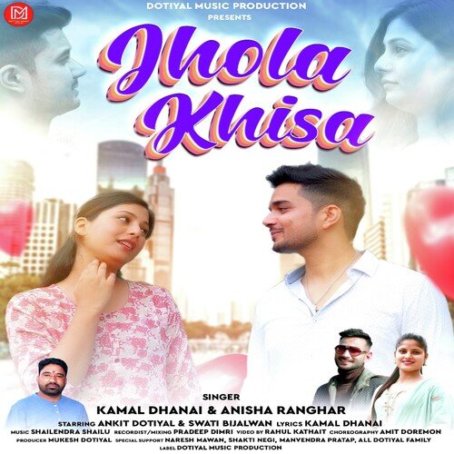 Jhola Khisa ( Feat. Ankit Dotiyal, Swati Bijalwan )