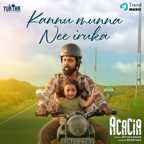 Kannu munna nee iruka (From "Acacia")