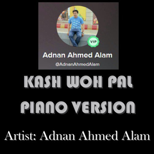 Kash Woh Pal (Piano Version)