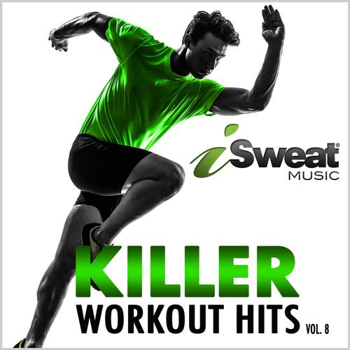 Killer Workout Hits, Vol. 8 (Non-Stop Mix)