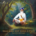 MERE DHAN DHAN BABA DEEP SINGH JI PYARE