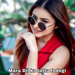 Mara Dil ko lattu fodegi-BBsScxcHB1s