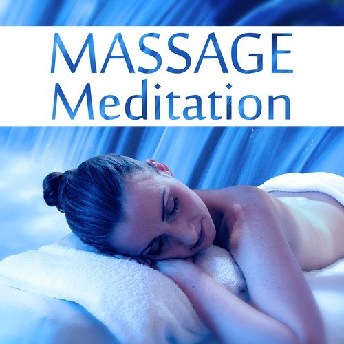 Massage Meditation – New Age, Mindfulness Meditation, Massage Music, Spiritual Healing, Soothing Music, Mind Harmony, Yoga Poses, Gentle Touch