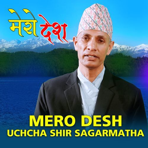 Mero Desh Uchcha Shir Sagarmatha cover art