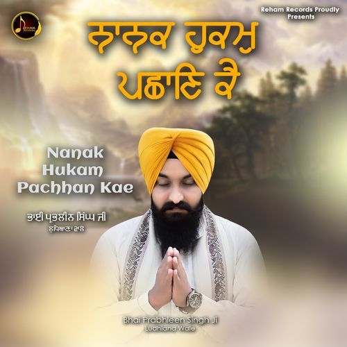 Nanak Hukam Pachhan Kae