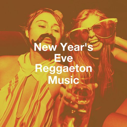 New Year'S Eve Reggaeton Music