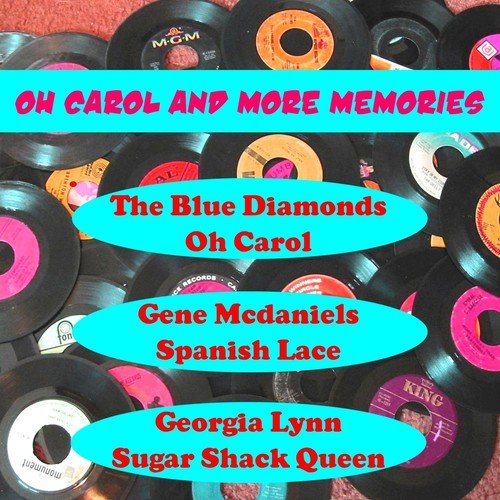 Oh Carol and More Memories