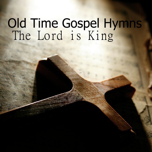 Old Time Gospel Hymns on Piano: Rejoice the Lord is King