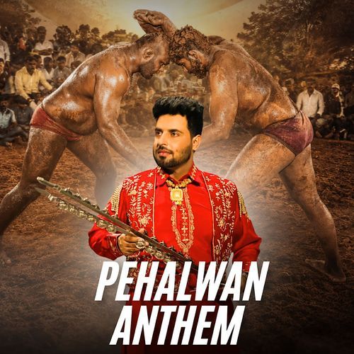 Pehalwan Anthem