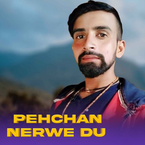 Pehchan Nerwe Du