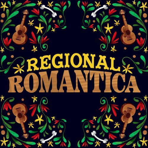 REGIONAL ROMÁNTICA