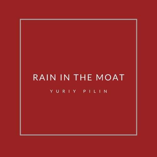 Rain in The Moat cover art