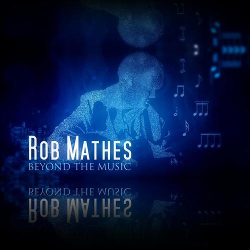 Rob Mathes: Beyond the Music