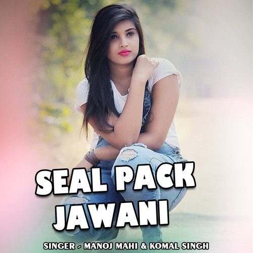 Seal Pack Jawani