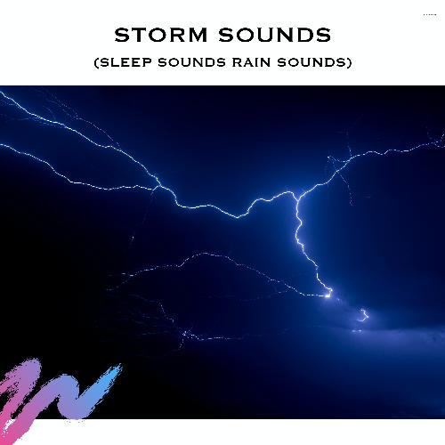 Storm Sounds (Sleep Sounds Rain Sounds)