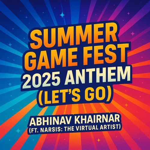 Summer Game Fest 2025 Anthem (LET'S GO!)