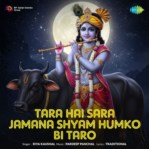 Tara Hai Sara Jamana Shyam Humko Bi Taro
