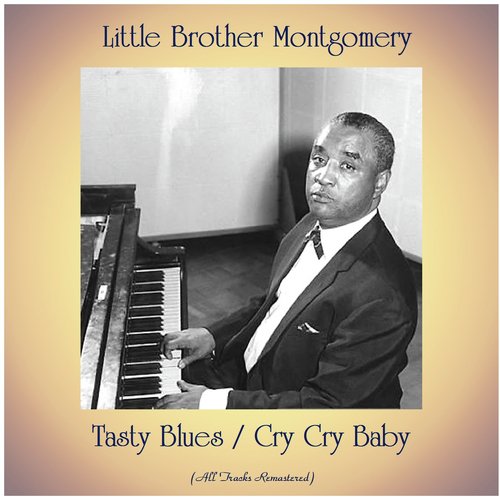 Tasty Blues / Cry Cry Baby (All Tracks Remastered)