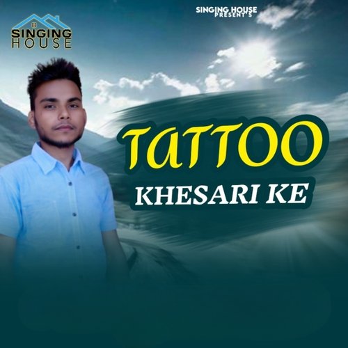 Tattoo Khesari Ke