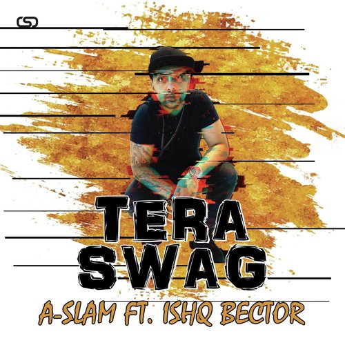 Tera Swag (feat. Ishq Bector)