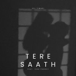Tere Saath (feat. Isha Pandey)