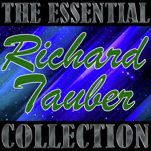 The Essential Collection: Richard Tauber