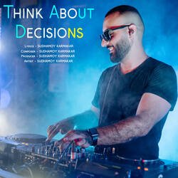 Think About Decisions Hard