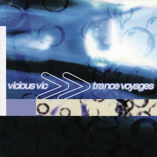 Trance Voyages (Continuous DJ Mix by Vicious Vic)