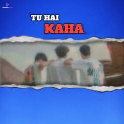 Tu Hai Kaha-JT8jQllTX3k