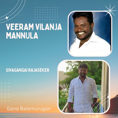 Veeram Vilanja Mannula - Sivagangai Rajaseker