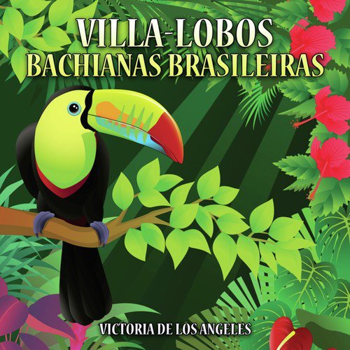 Villa-Lobos: Bachianas Brasileiras